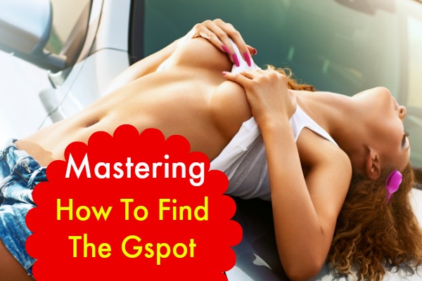 How to find the G Spot quickly and easily to give your woman a powerful orgasm.