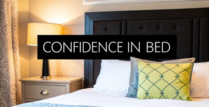 Boost Your Confidence in Bed: Proven Tips to Feel More Secure