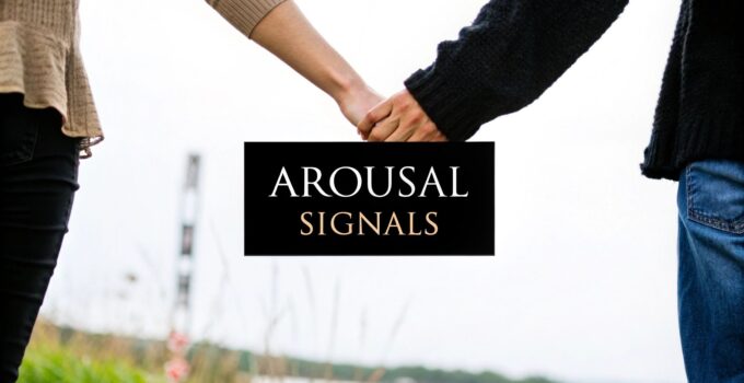 7 Undeniable Signs of Female Arousal to Spot (2025)